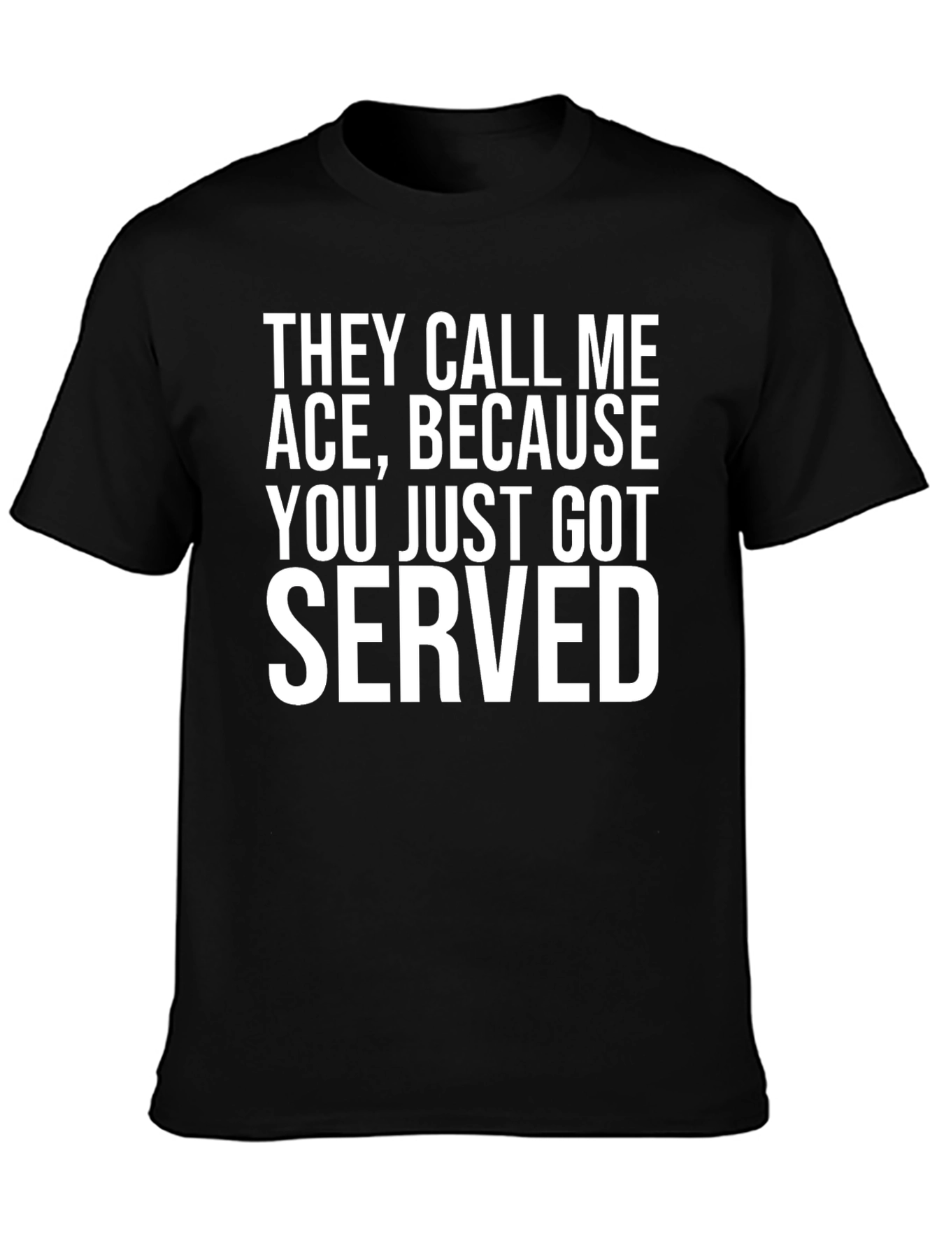 Ace Served Funny Graphic Tee