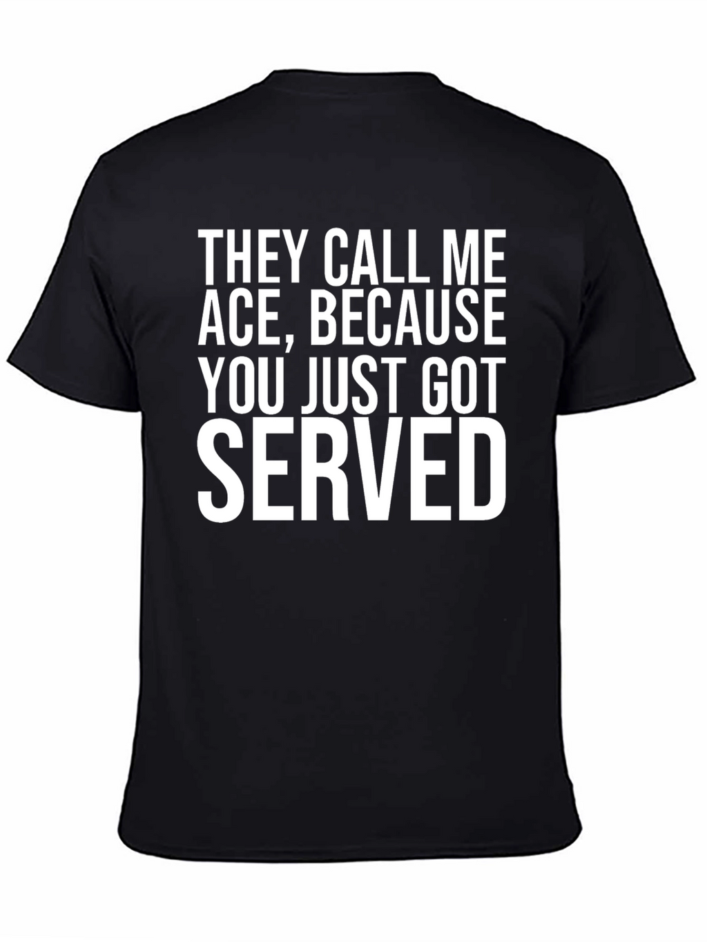 Ace Served Funny Graphic Tee