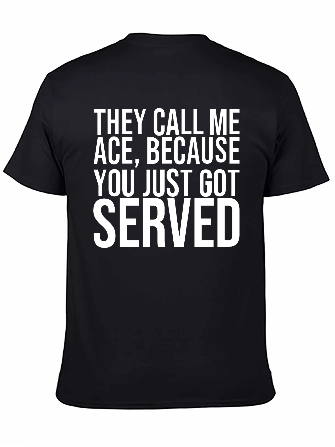 Ace Served Funny Graphic Tee