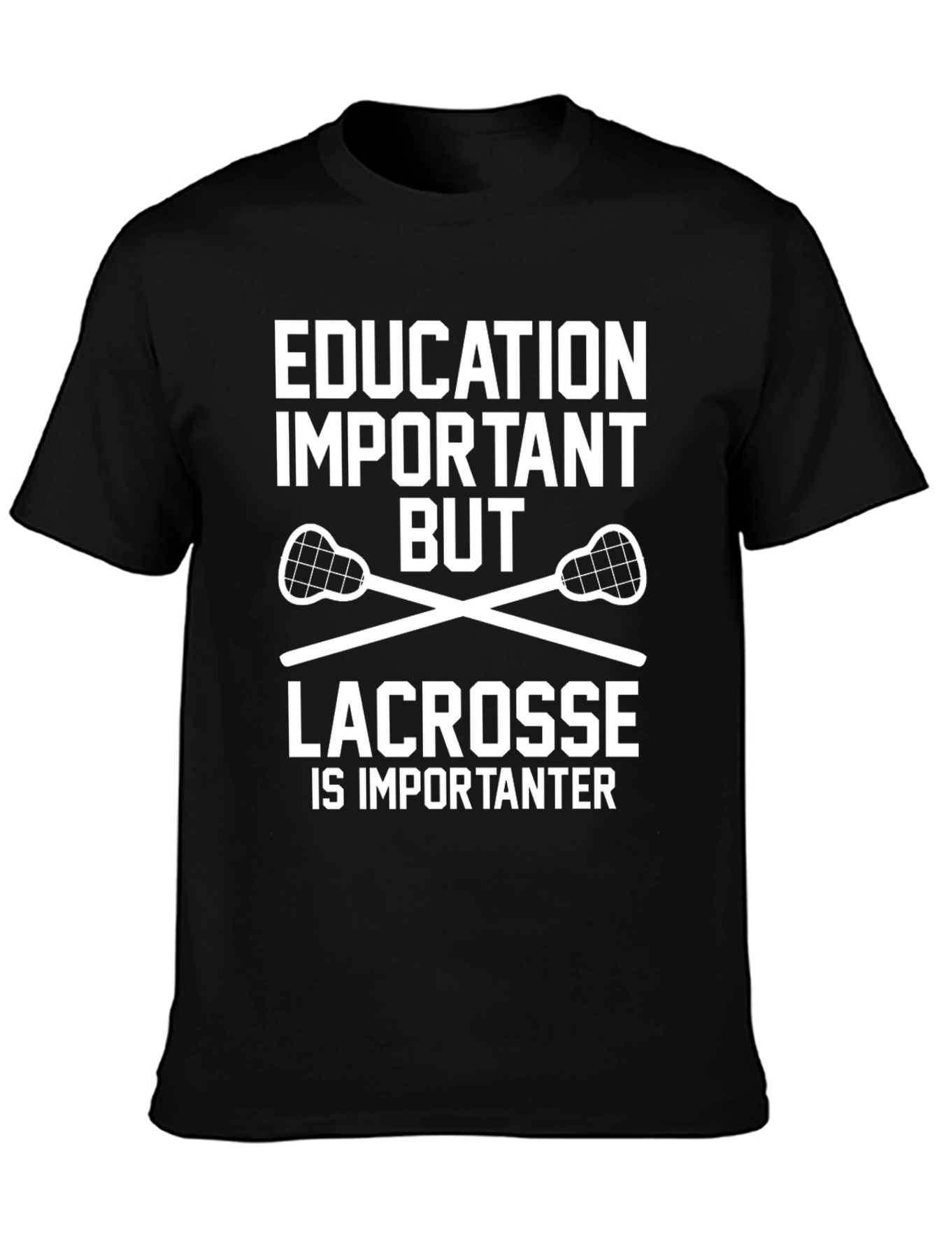 Education Important Lacrosse T-Shirt