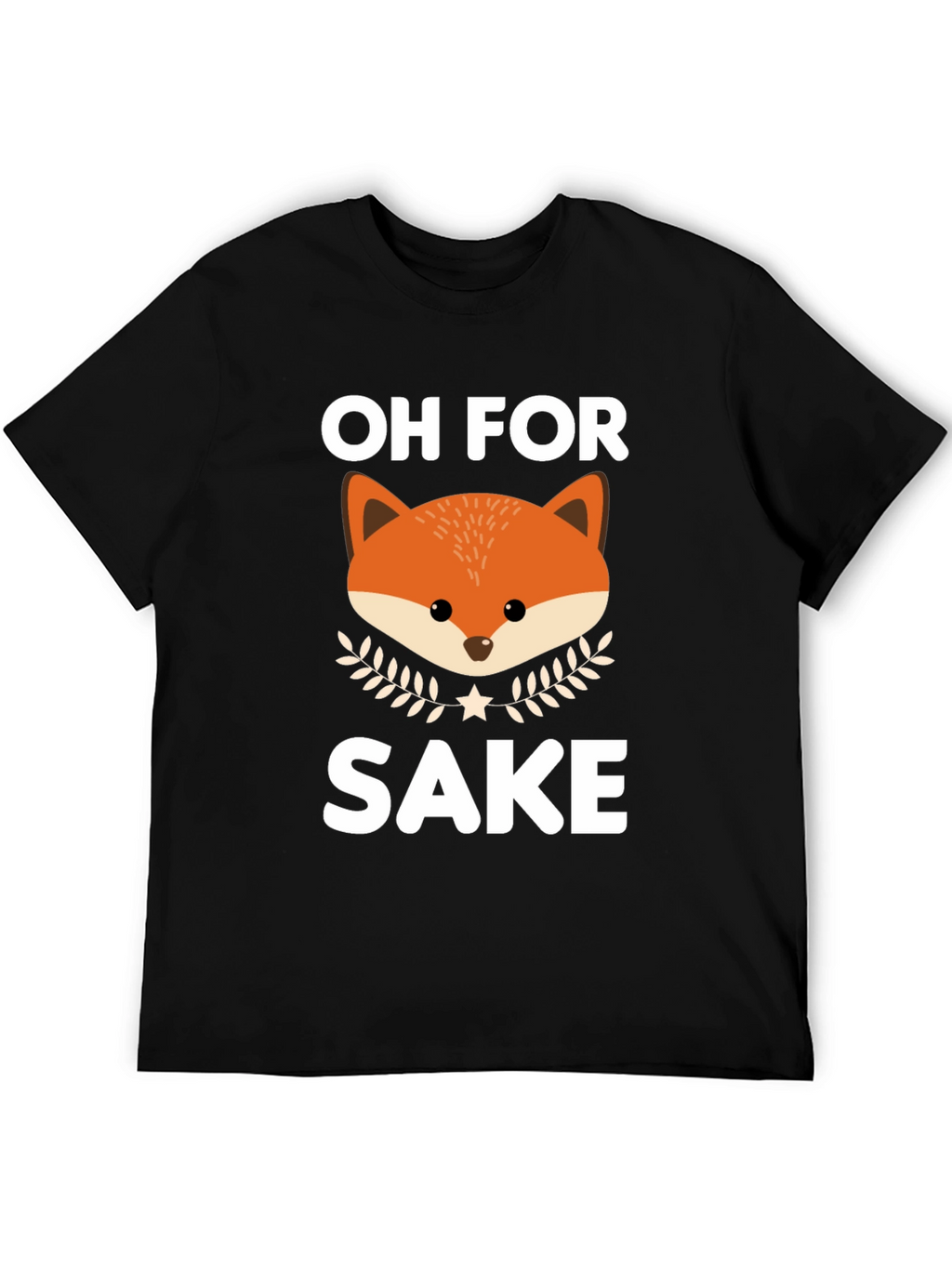 Oh For Fox Sake Funny Graphic T-Shirt