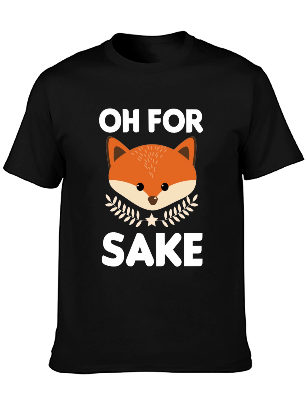 Oh For Fox Sake Funny Graphic T-Shirt