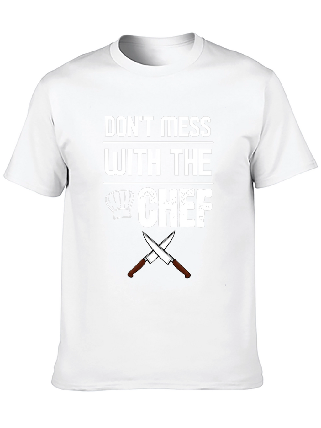 Dont Mess With The Chef Graphic T-Shirt