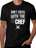 Dont Mess With The Chef Graphic T-Shirt