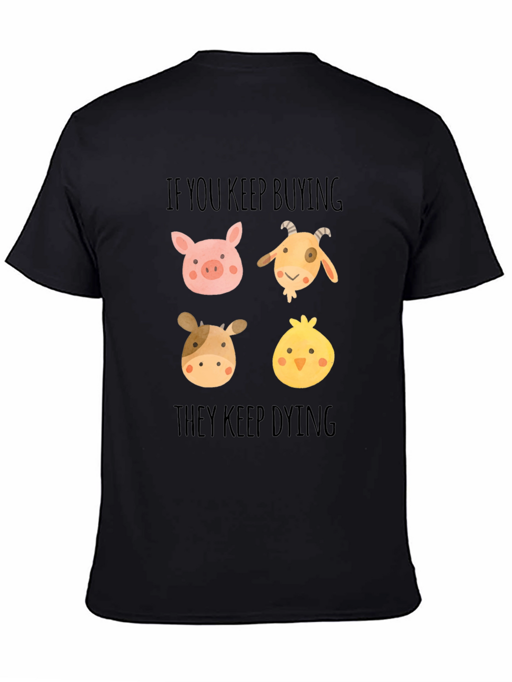 Vegan Animal Rights Tee: If You Keep Buying...