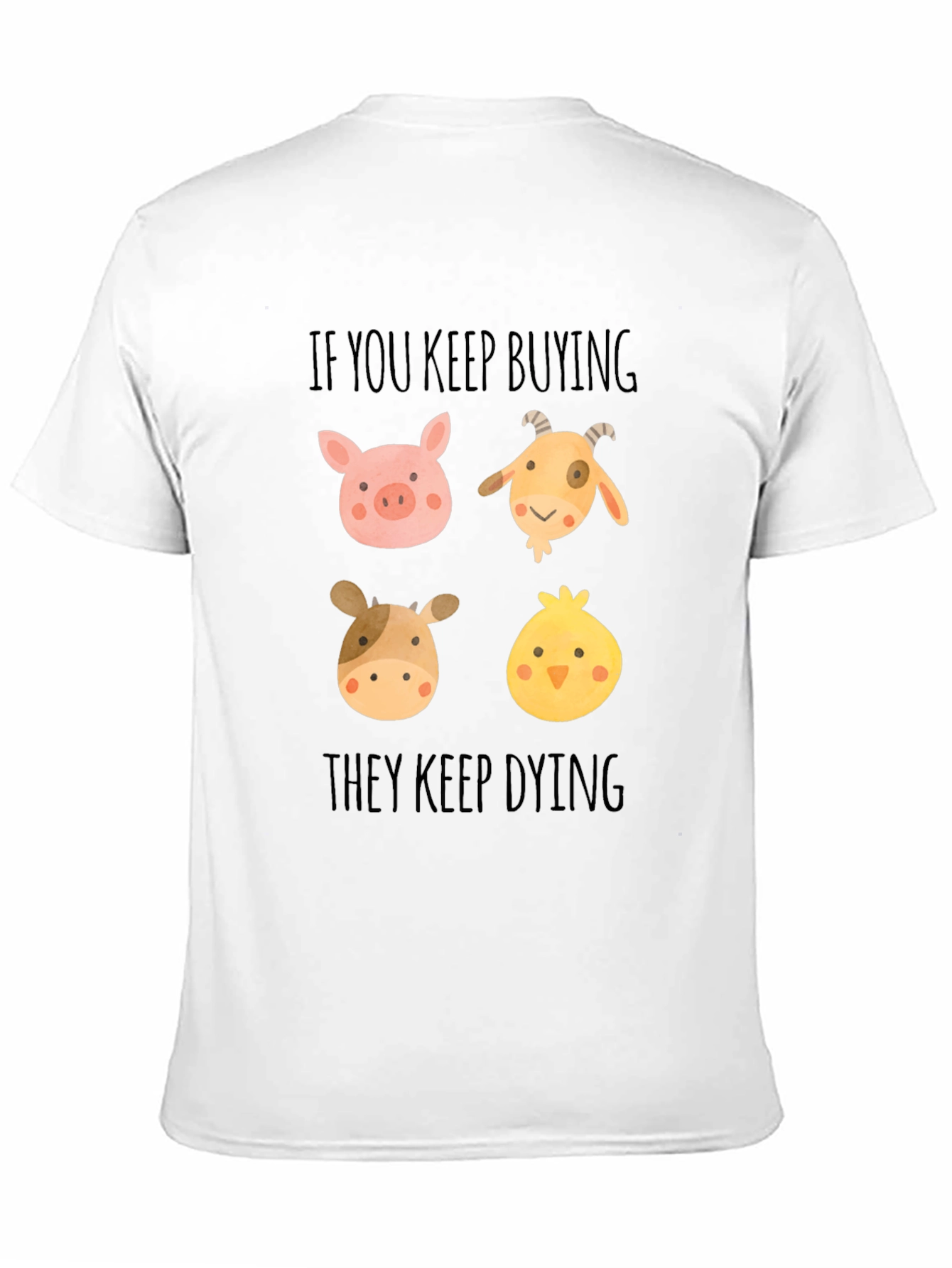 Vegan Animal Rights Tee: If You Keep Buying...