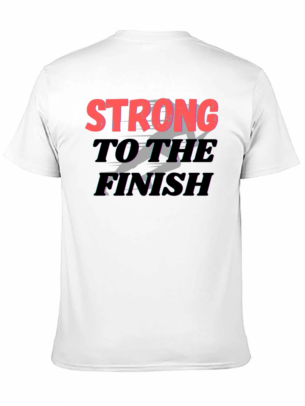 Strong to the Finish Graphic Tee