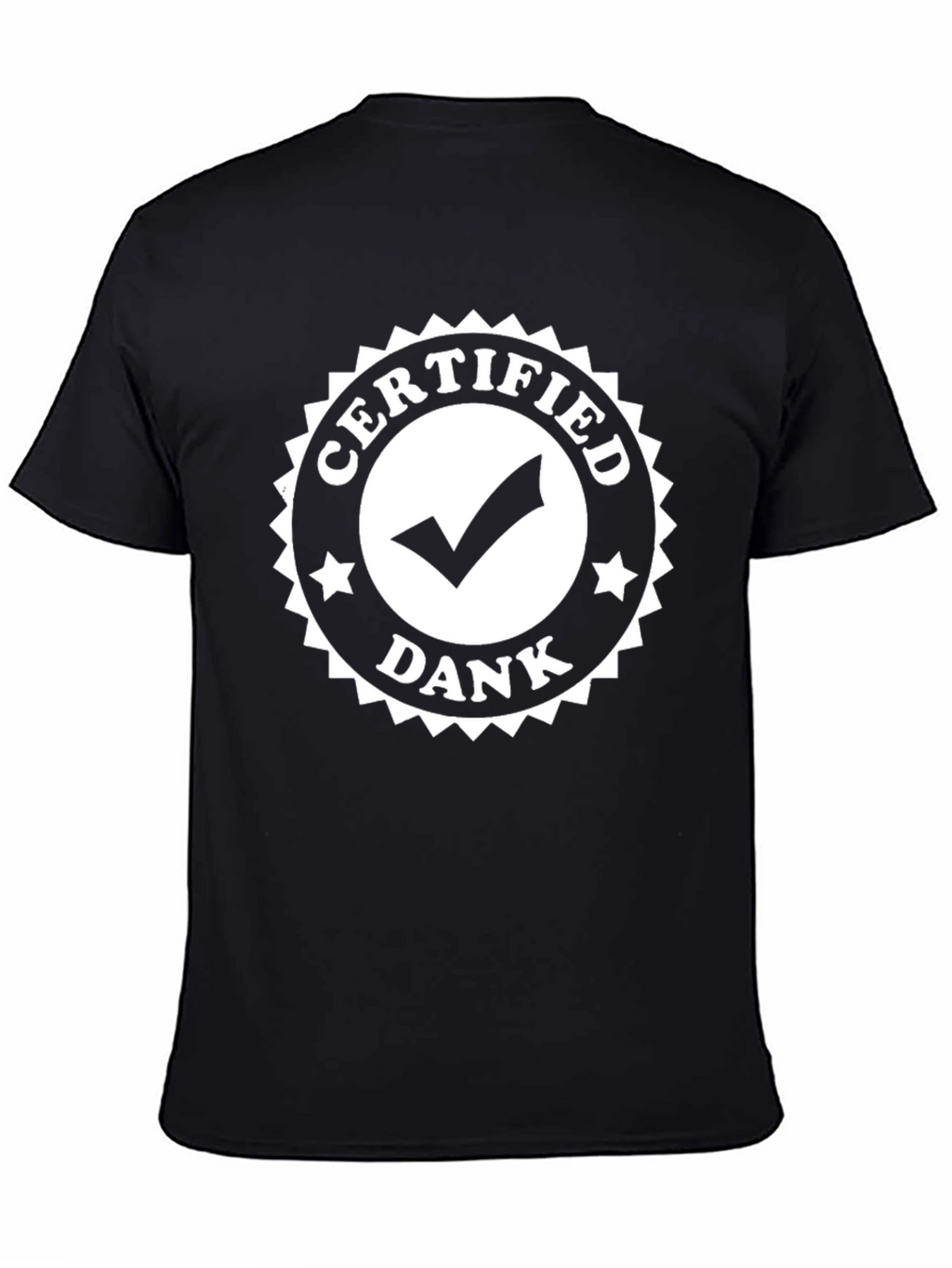Certified Dank T-Shirt - Cool Graphic Tee
