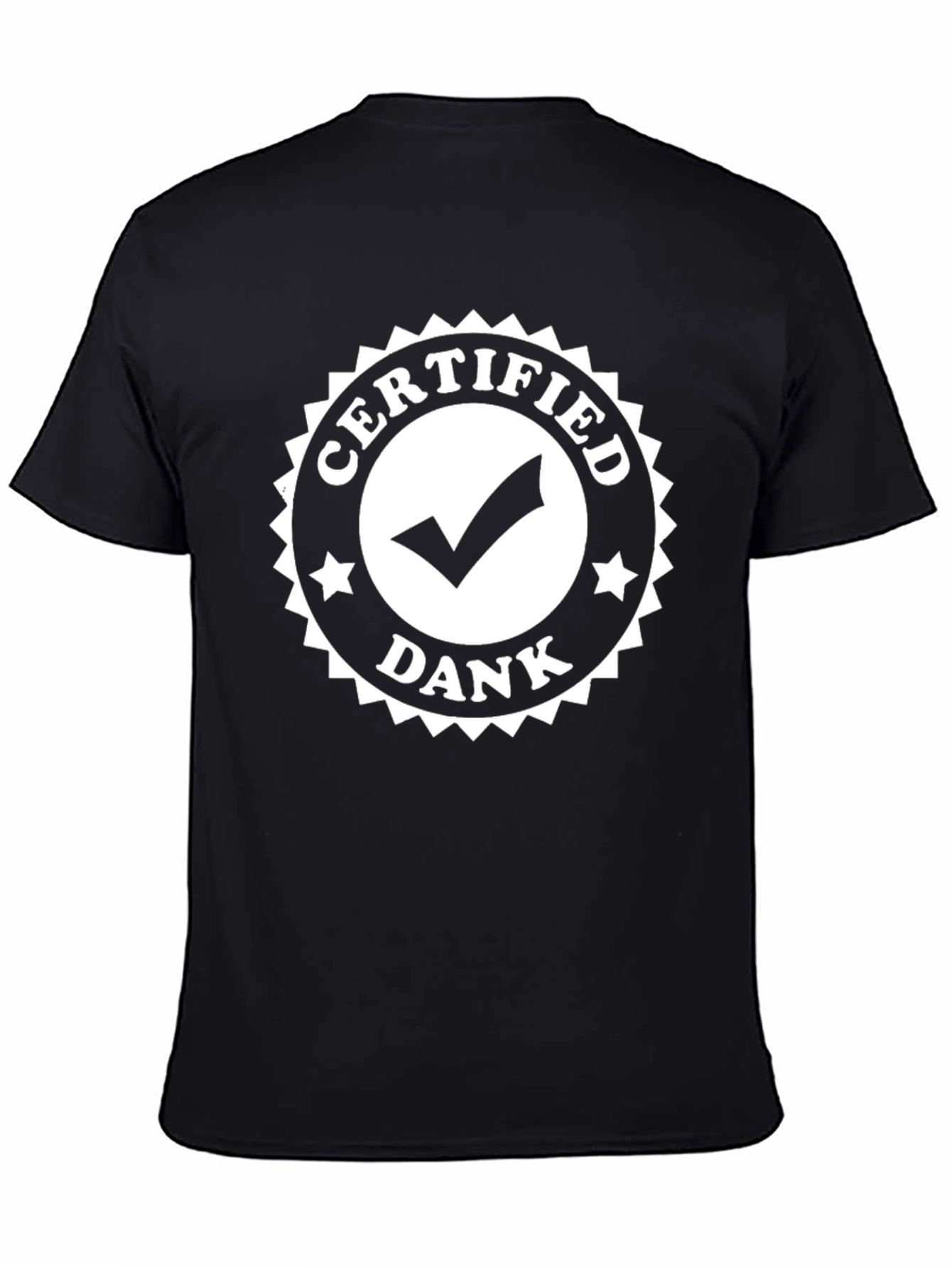 Certified Dank T-Shirt - Cool Graphic Tee