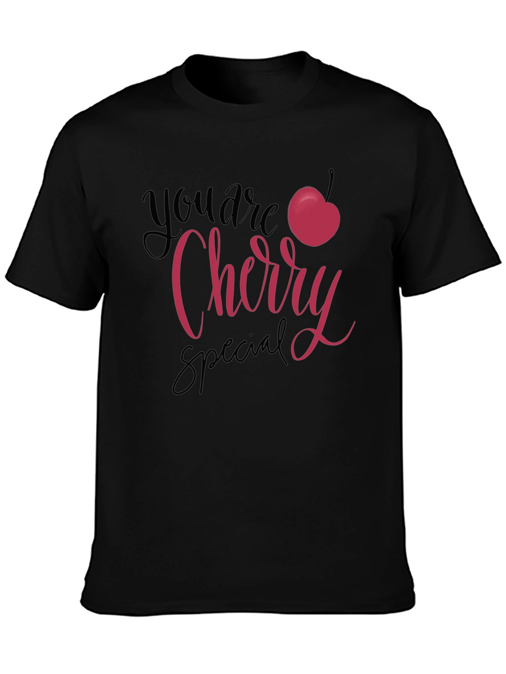 You are Cherry Special Black T-Shirt