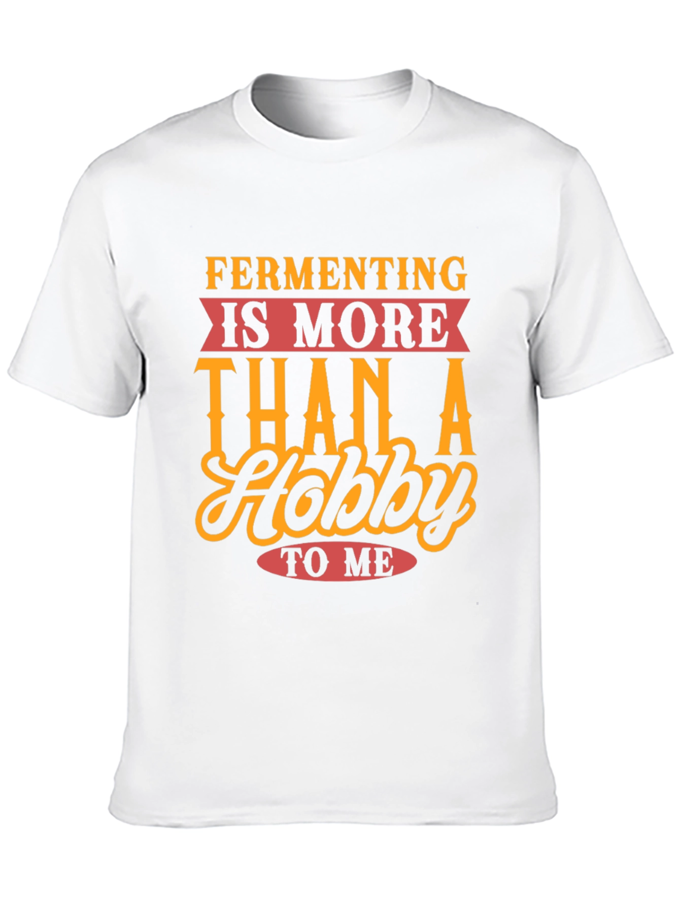 Fermenting Hobby T-Shirt