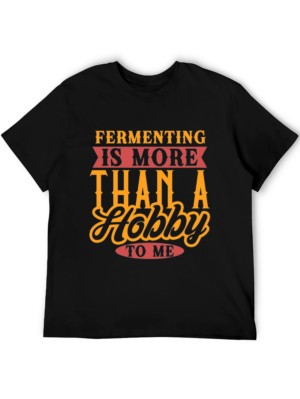 Fermenting Hobby T-Shirt