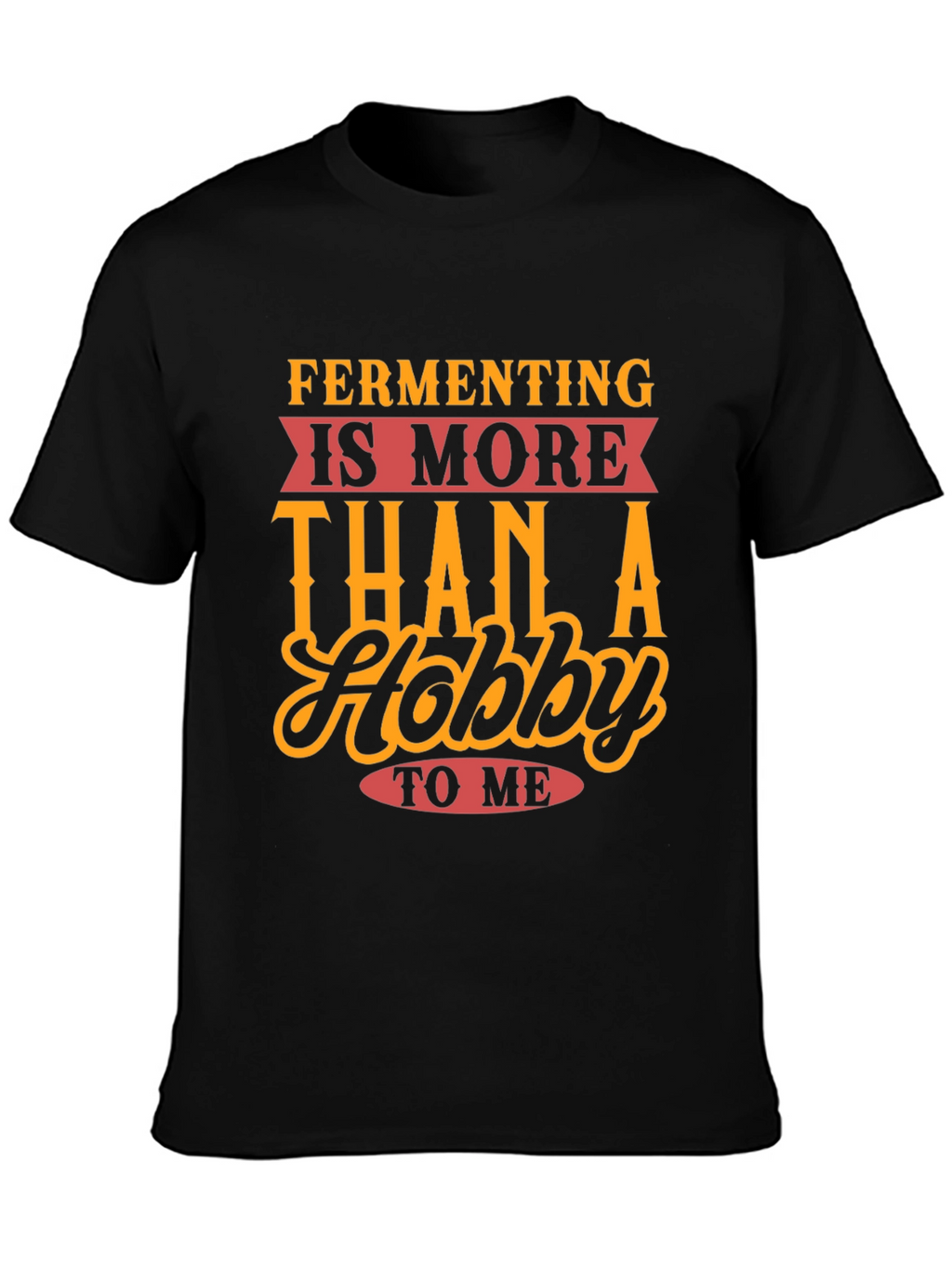 Fermenting Hobby T-Shirt