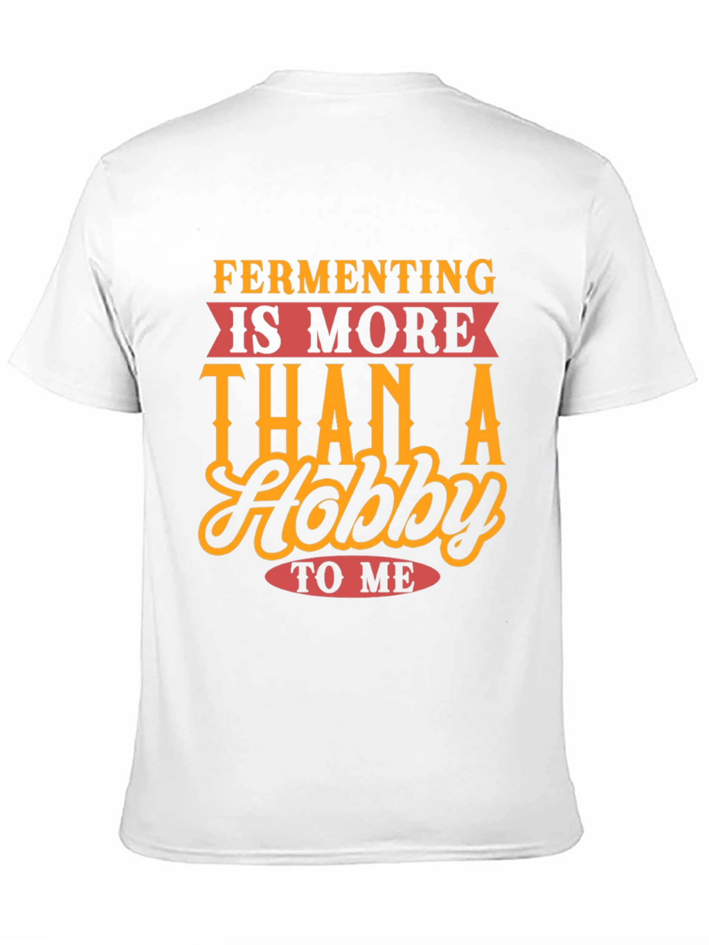 Fermenting Hobby T-Shirt