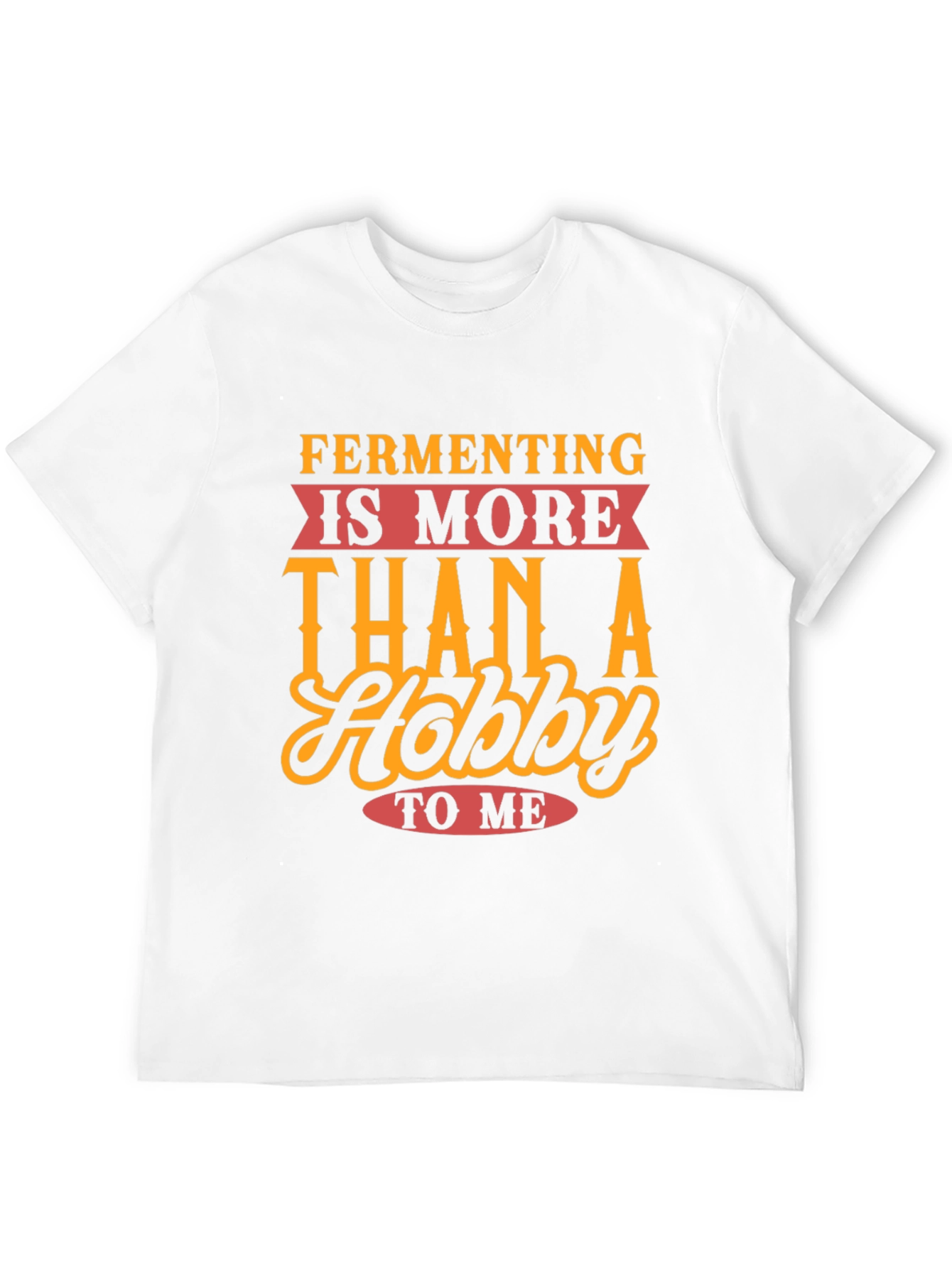 Fermenting Hobby T-Shirt
