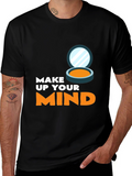 Make Up Your Mind Graphic Tee