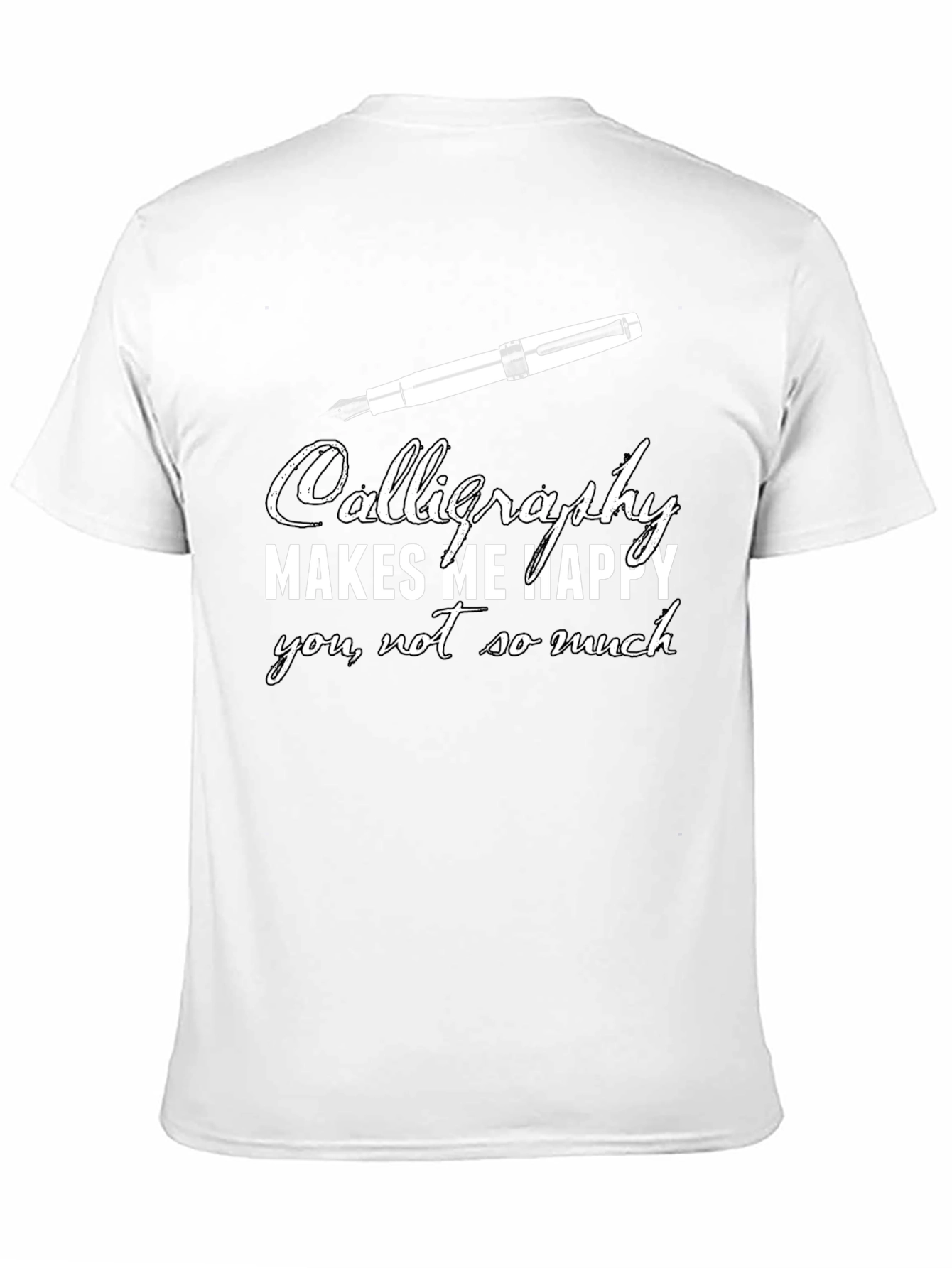 Calligraphy Lover T-Shirt - Makes Me Happy