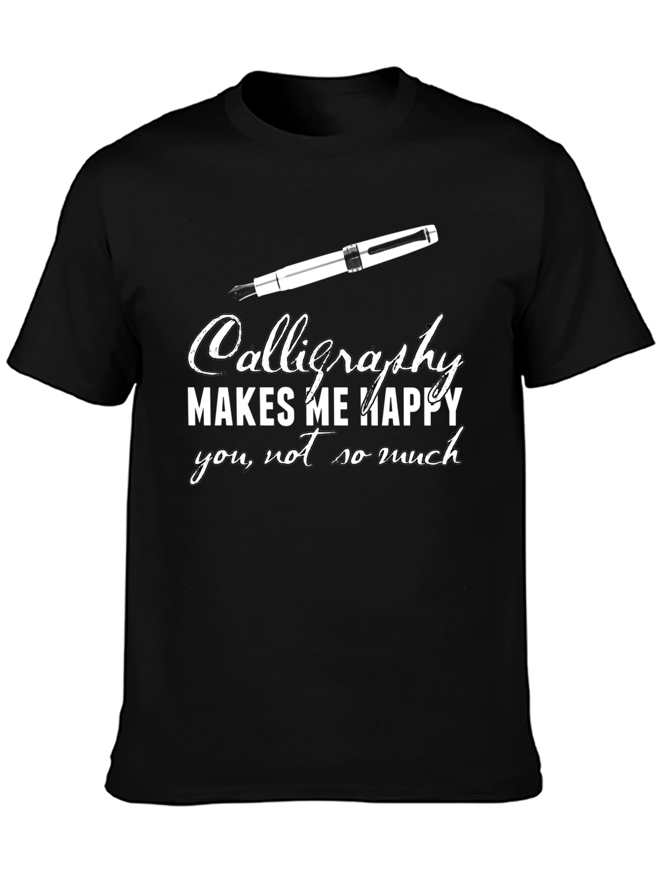 Calligraphy Lover T-Shirt - Makes Me Happy