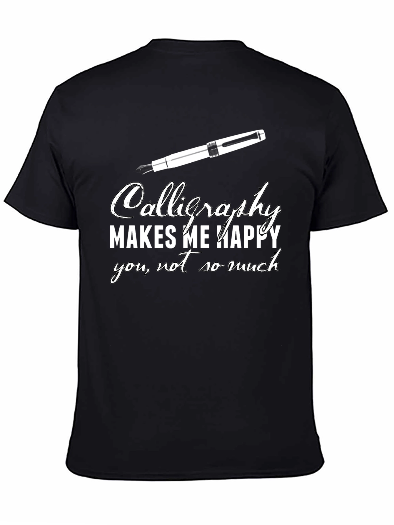 Calligraphy Lover T-Shirt - Makes Me Happy