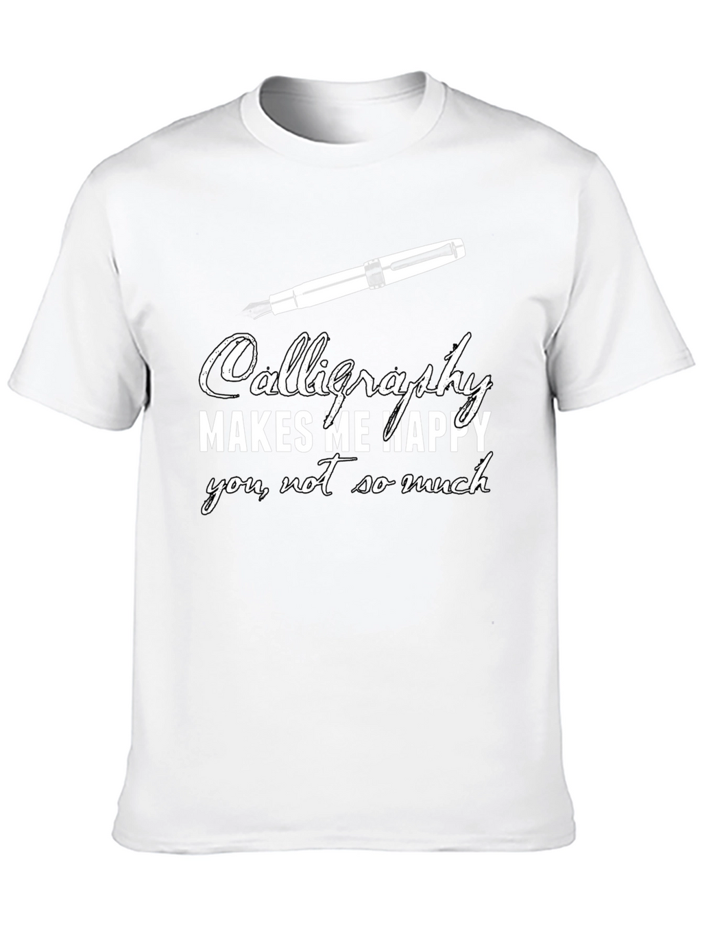 Calligraphy Lover T-Shirt - Makes Me Happy