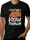 Vizsla Problem T-Shirt Dog Lover Tee