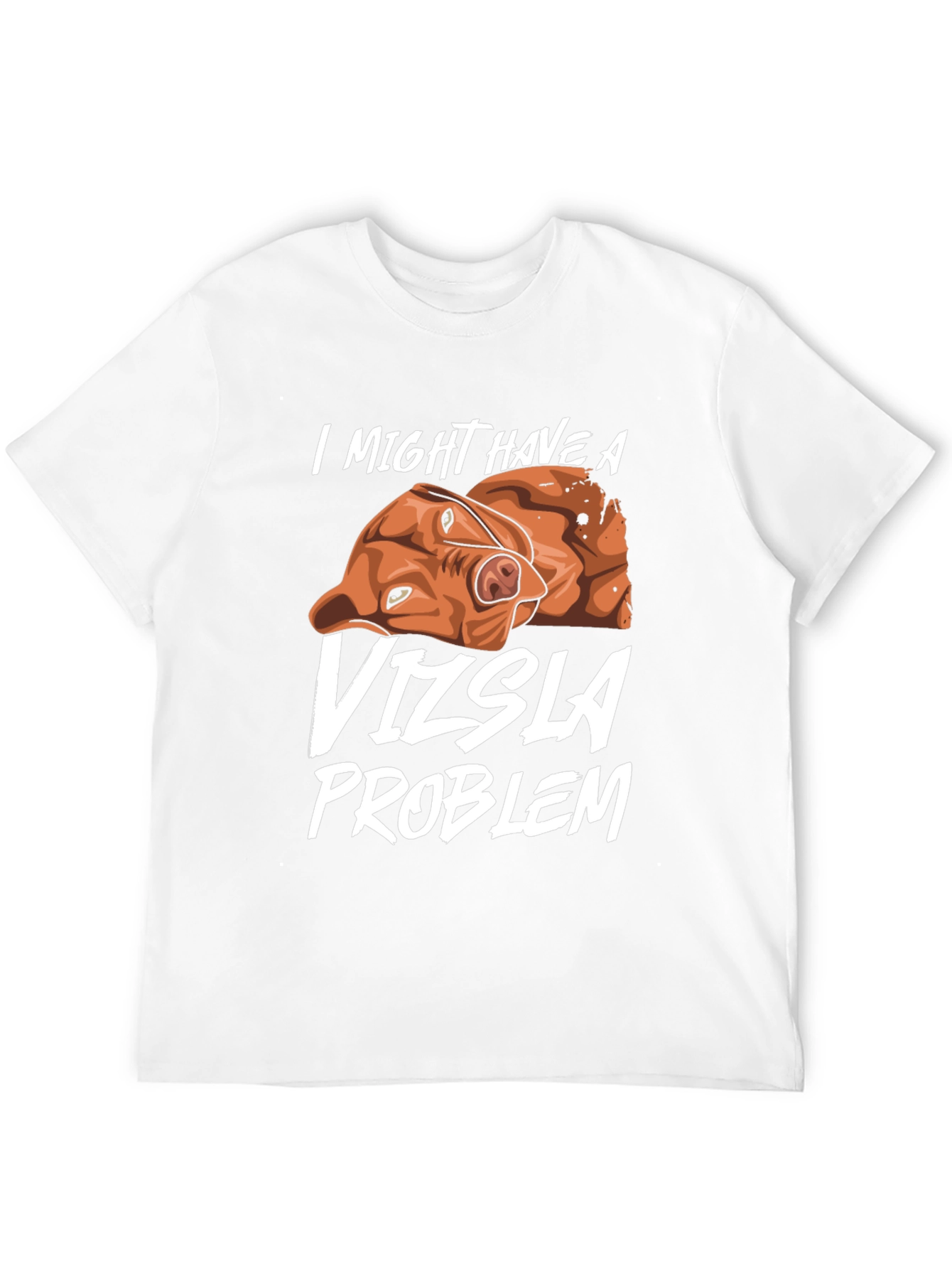 Vizsla Problem T-Shirt Dog Lover Tee