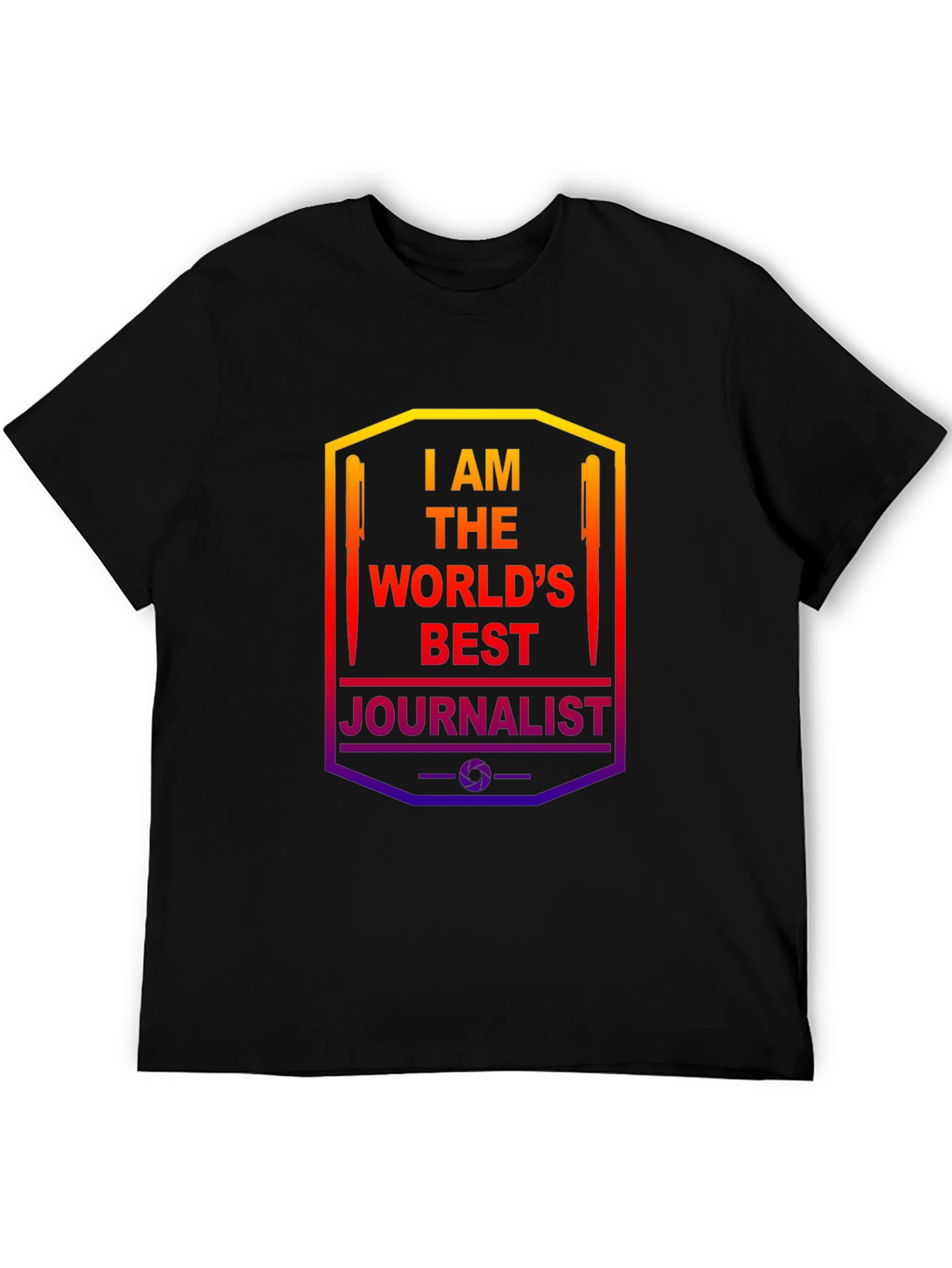 I AM THE WORLDS BEST Journalist Graphic T-Shirt