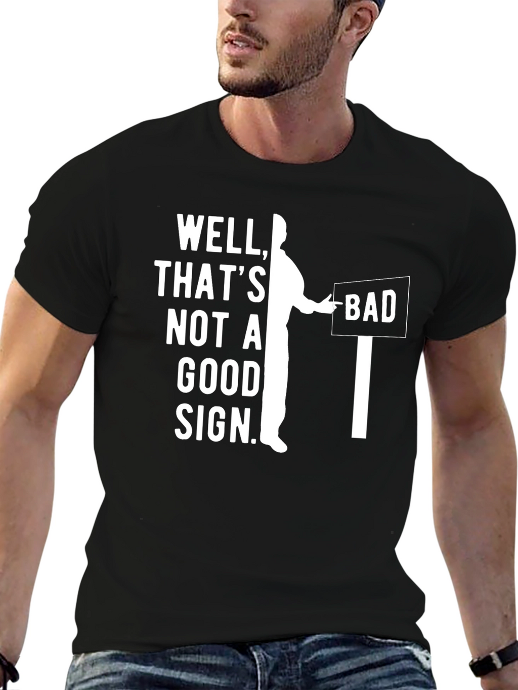 Well Thats Not A Good Sign T-Shirt