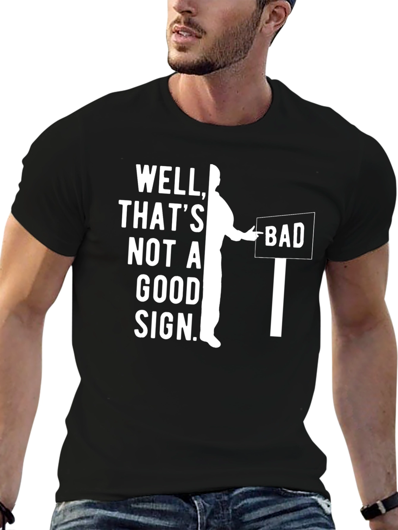 Well Thats Not A Good Sign T-Shirt