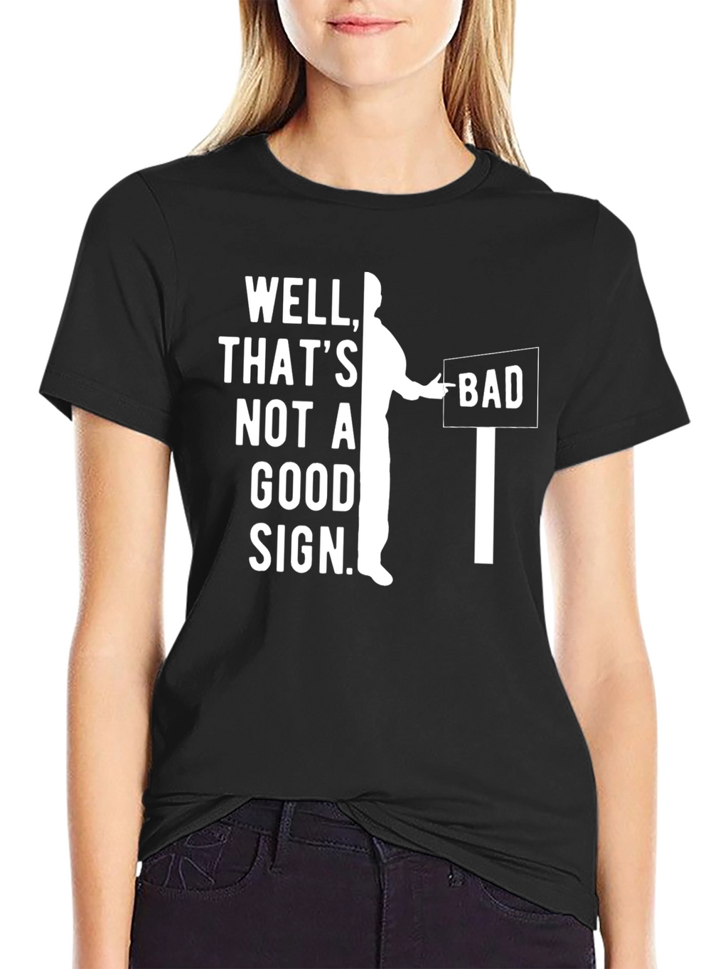 Well Thats Not A Good Sign T-Shirt
