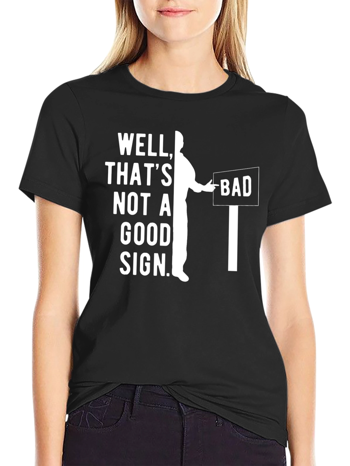 Well Thats Not A Good Sign T-Shirt
