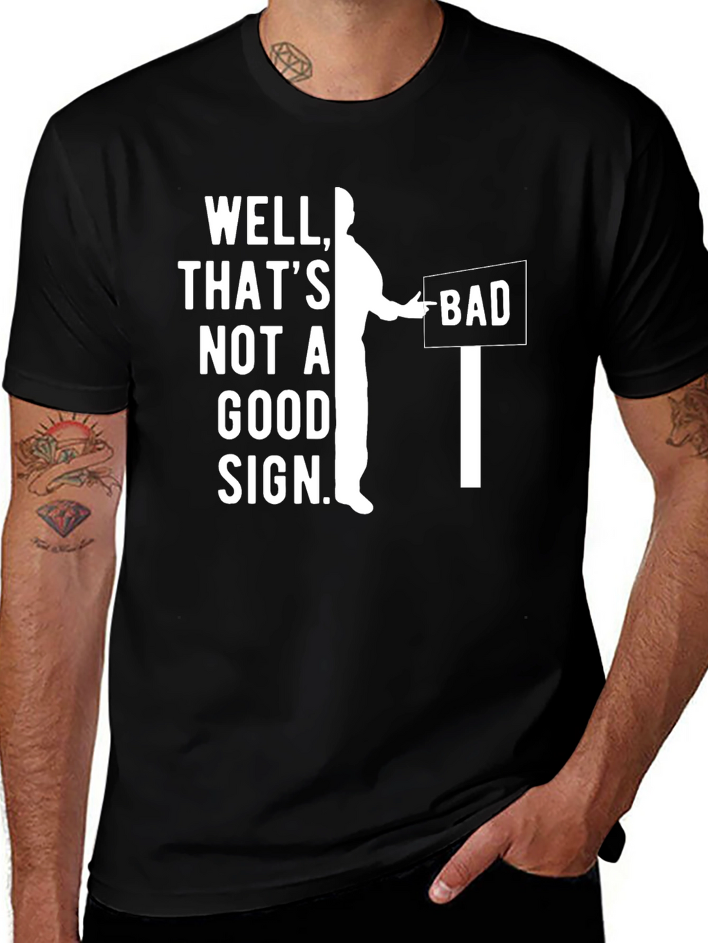 Well Thats Not A Good Sign T-Shirt