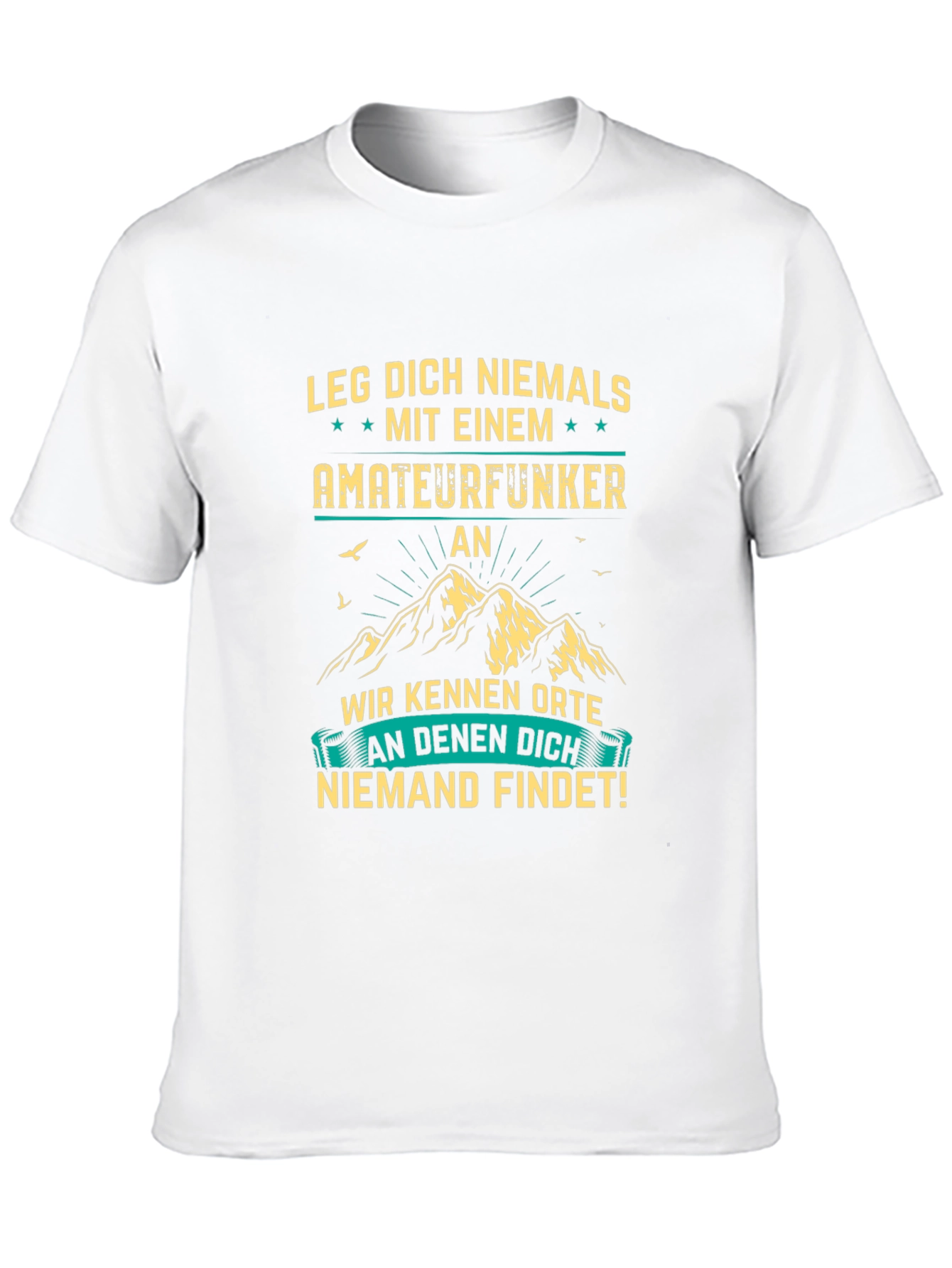 Amateurfunker T-Shirt: Never Mess With Me!