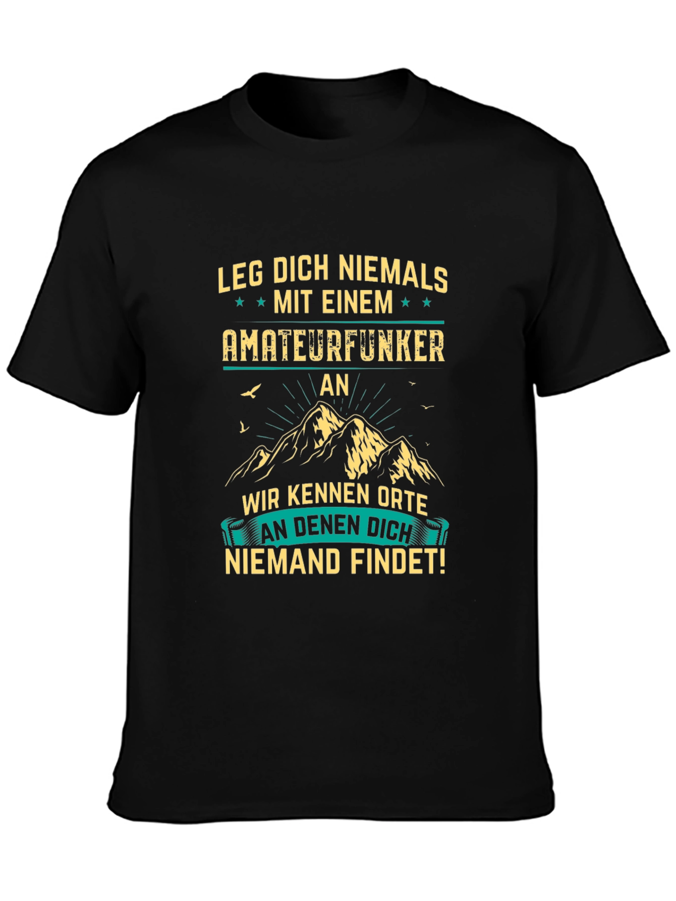 Amateurfunker T-Shirt: Never Mess With Me!