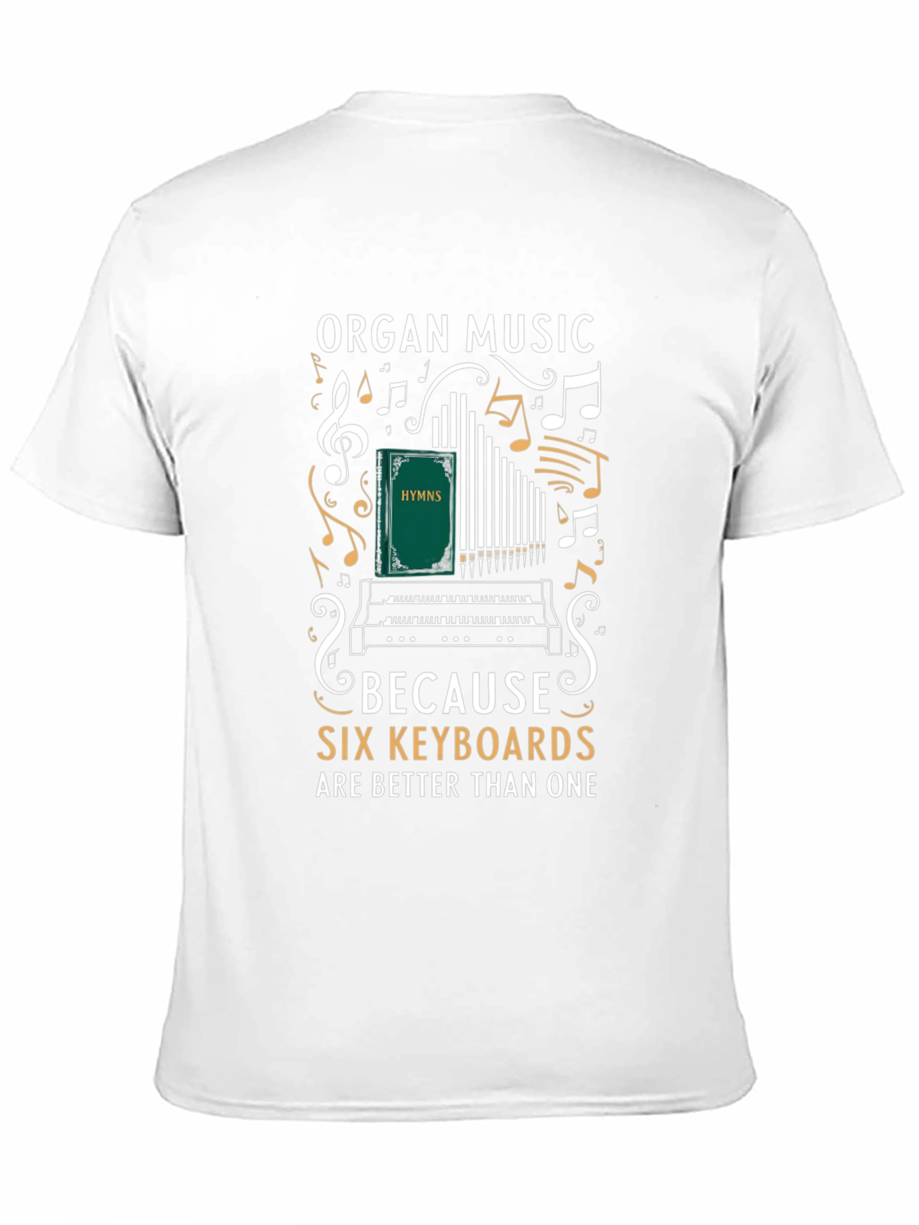 Organ Music Six Keyboards T-Shirt