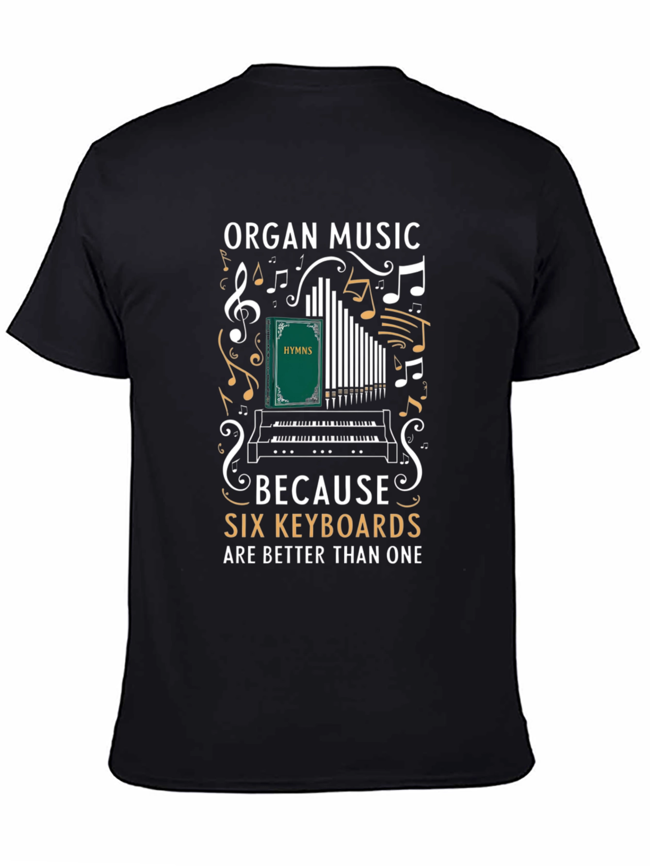 Organ Music Six Keyboards T-Shirt