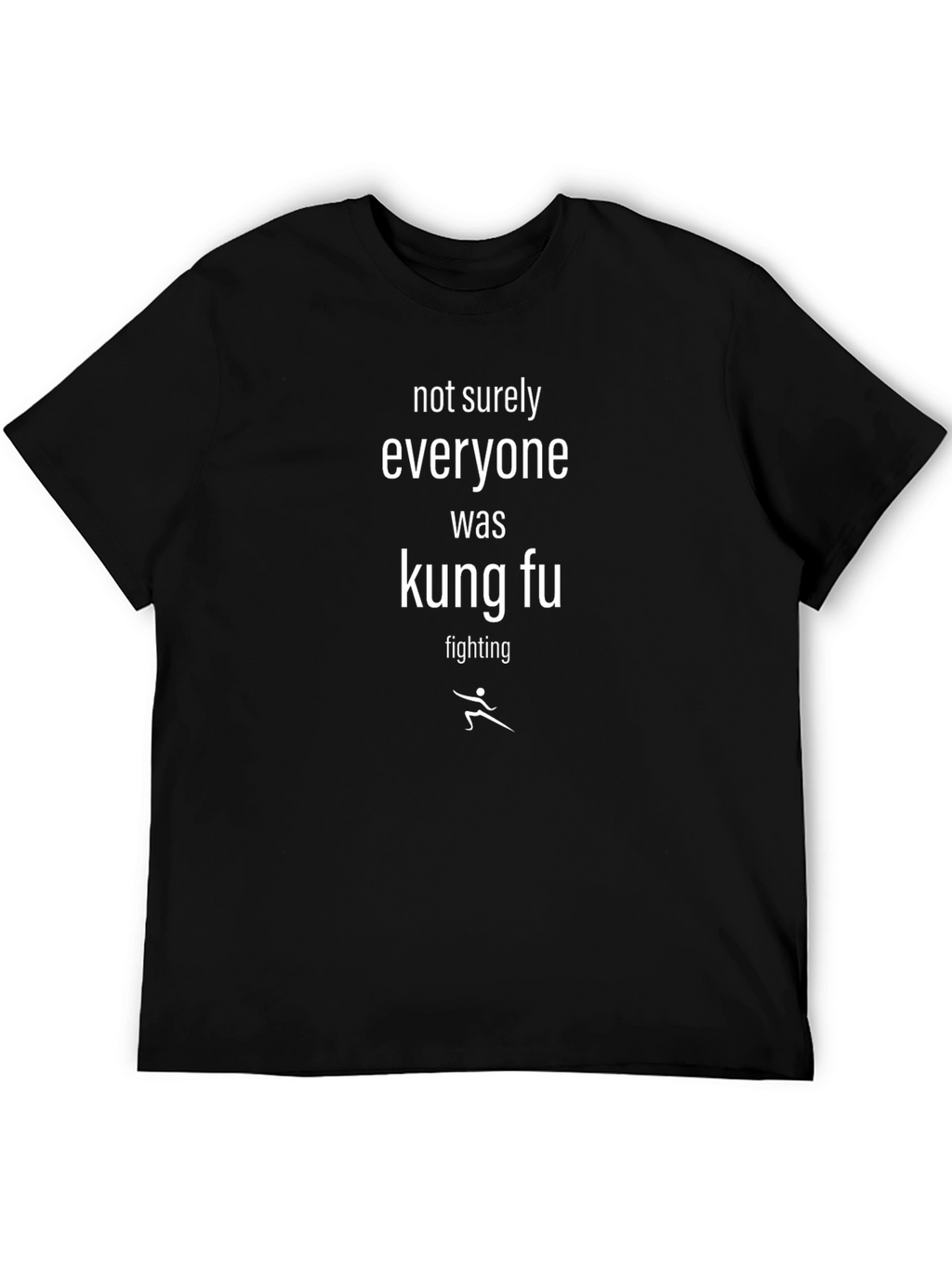 Kung Fu Fighting T-Shirt Funny Slogan Tee