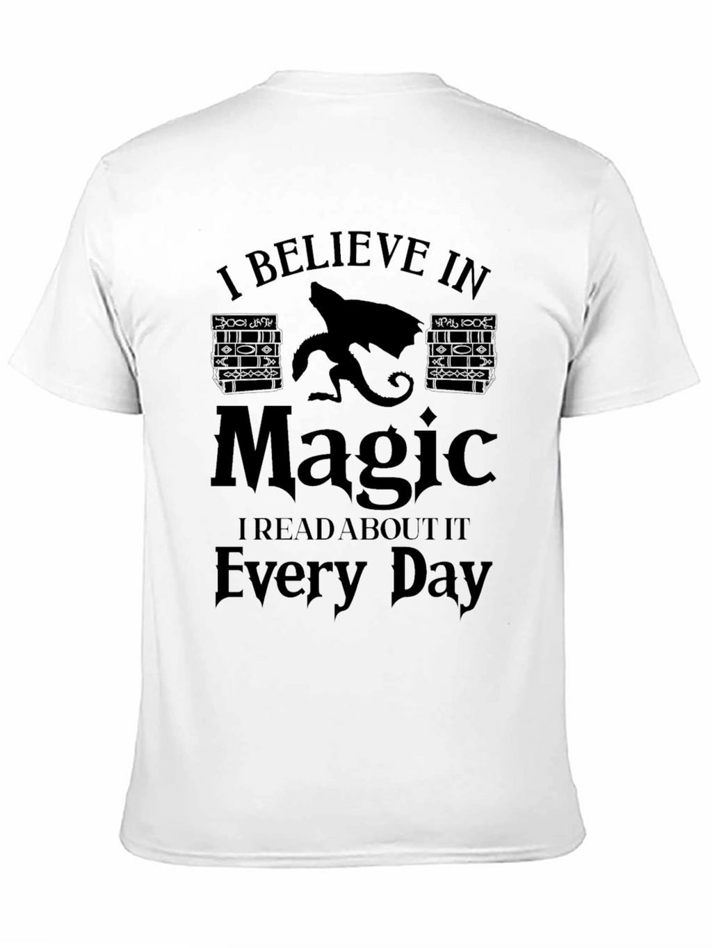 I Believe In Magic T-Shirt - Read Every Day