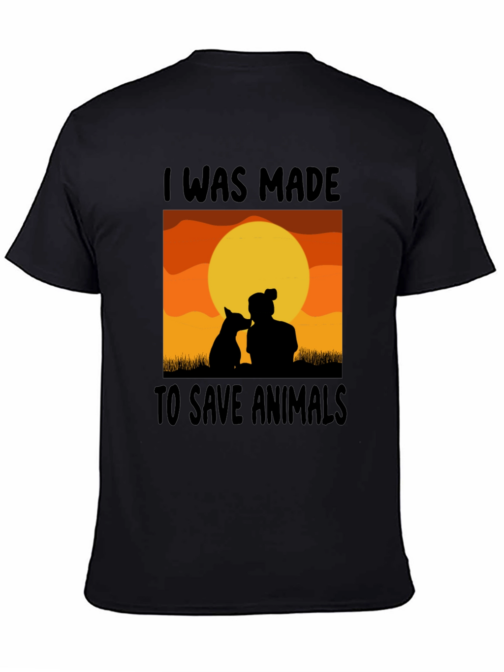 I Was Made To Save Animals T-Shirt