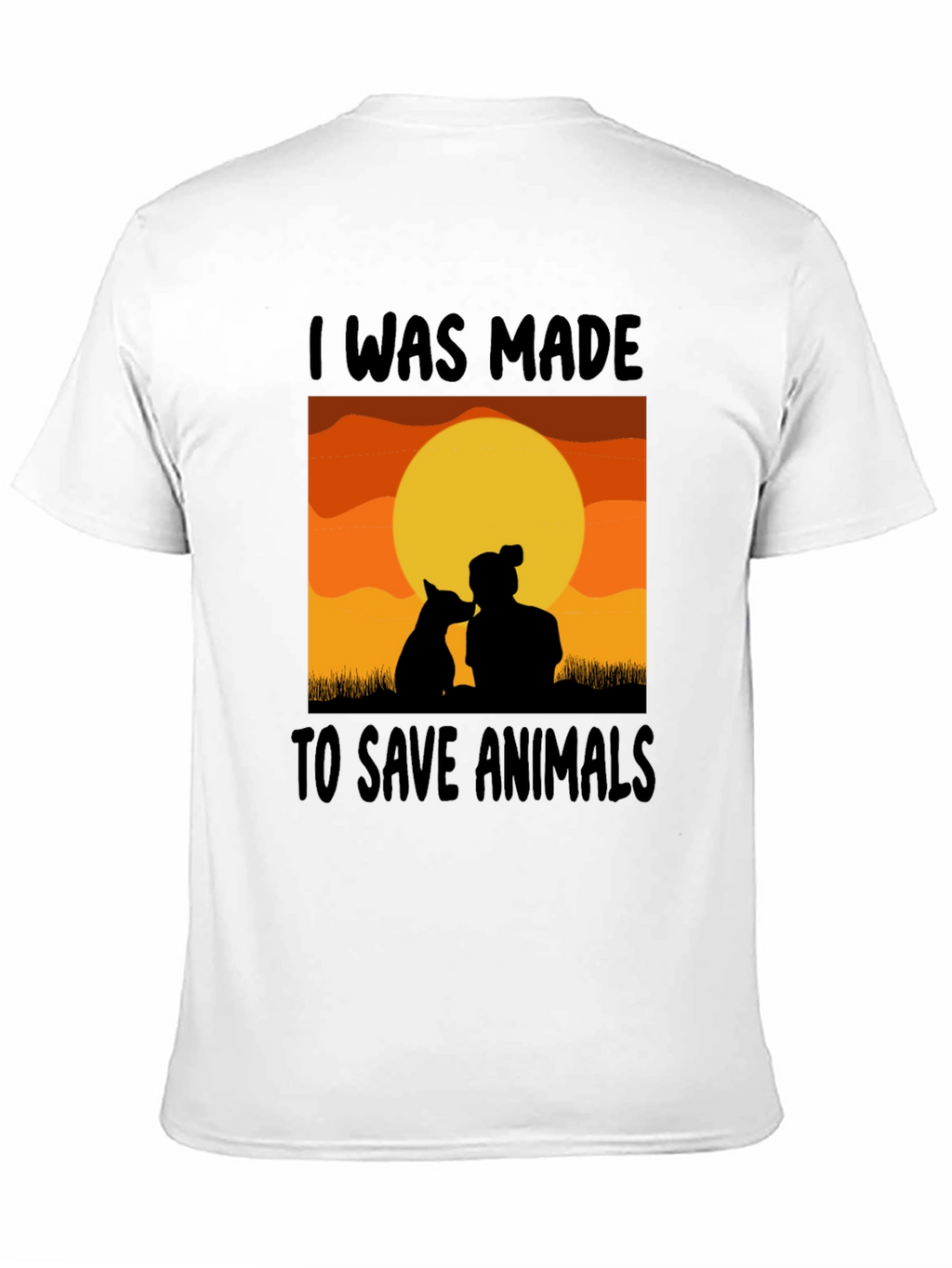 I Was Made To Save Animals T-Shirt