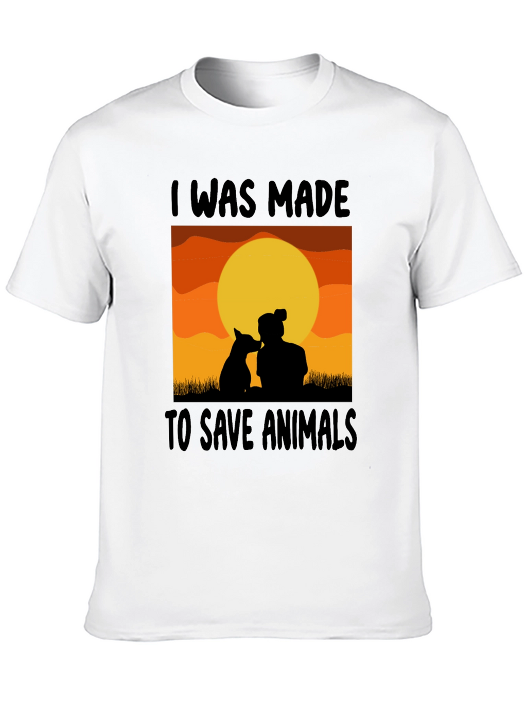 I Was Made To Save Animals T-Shirt