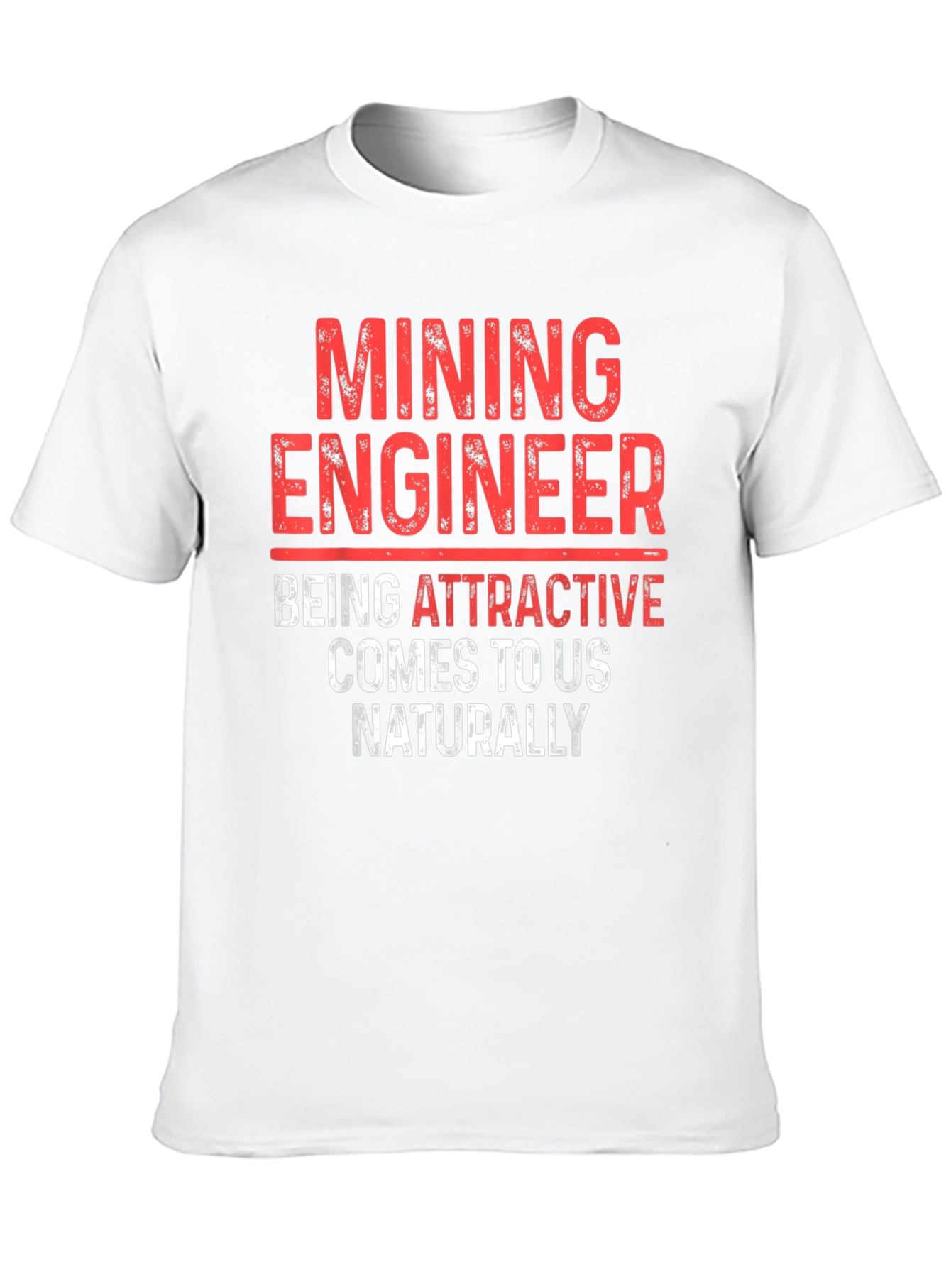 Mining Engineer Attractive T-Shirt