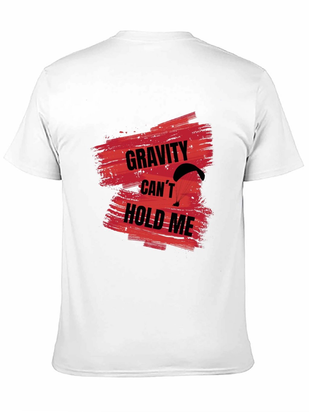 Gravity Cant Hold Me T-Shirt