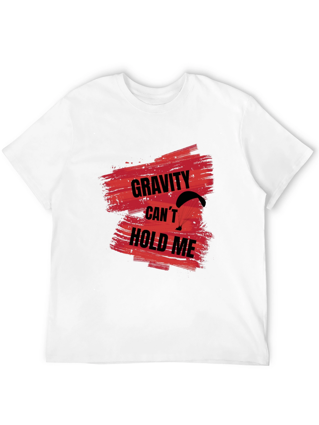 Gravity Cant Hold Me T-Shirt