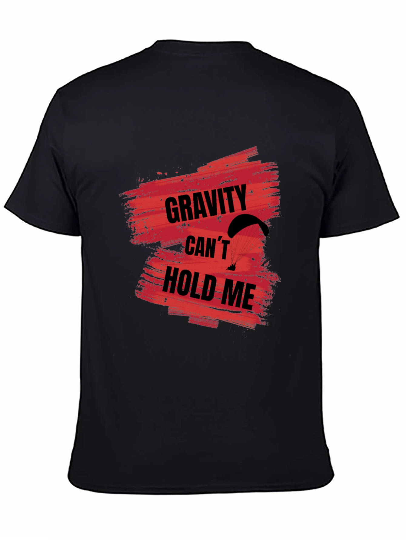 Gravity Cant Hold Me T-Shirt