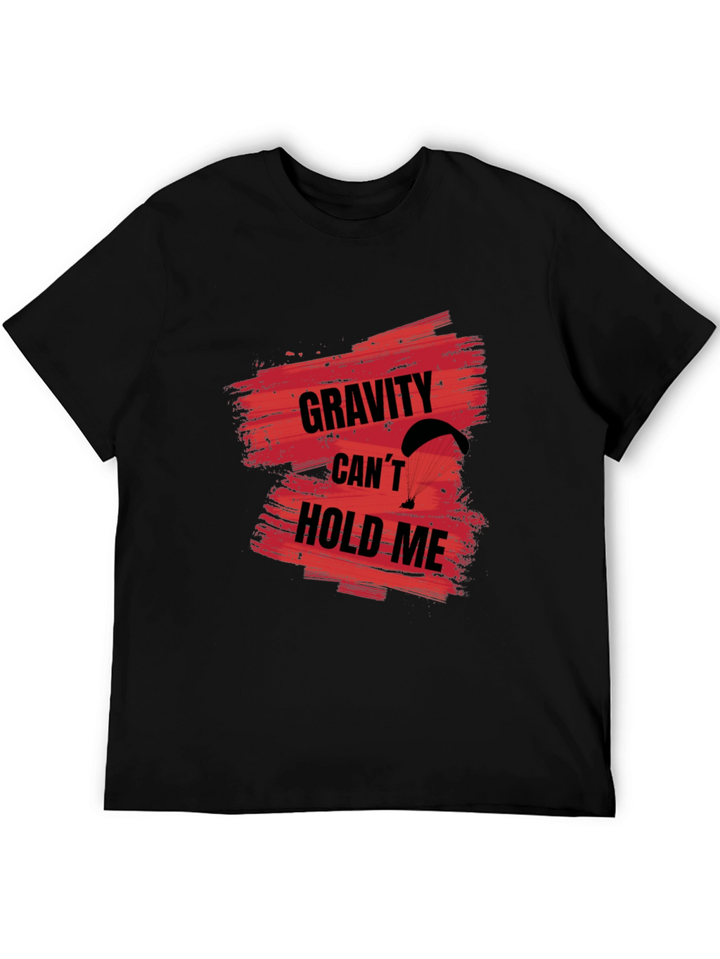 Gravity Cant Hold Me T-Shirt