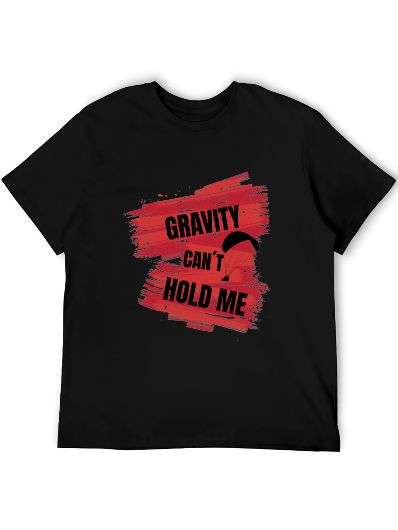 Gravity Cant Hold Me T-Shirt