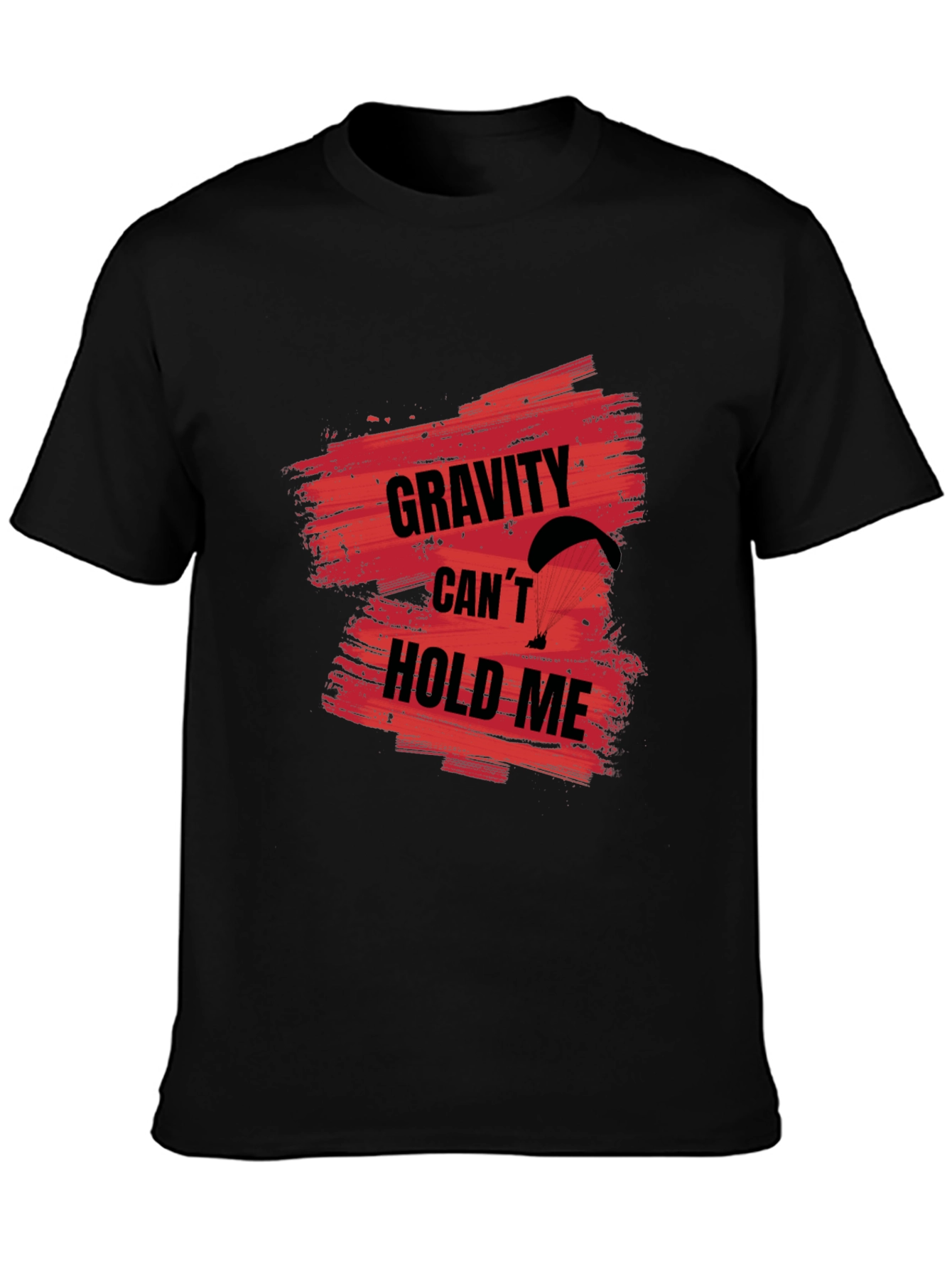 Gravity Cant Hold Me T-Shirt