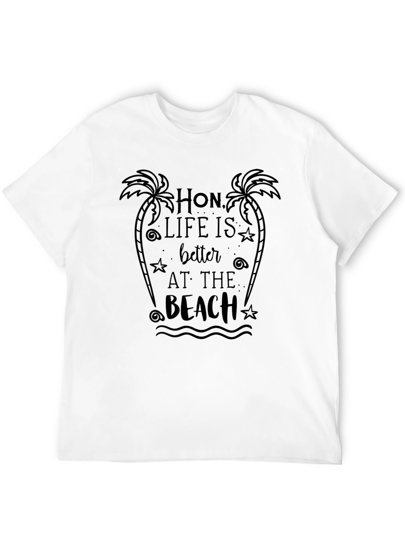 Hon Life is Better at the Beach Black T-Shirt