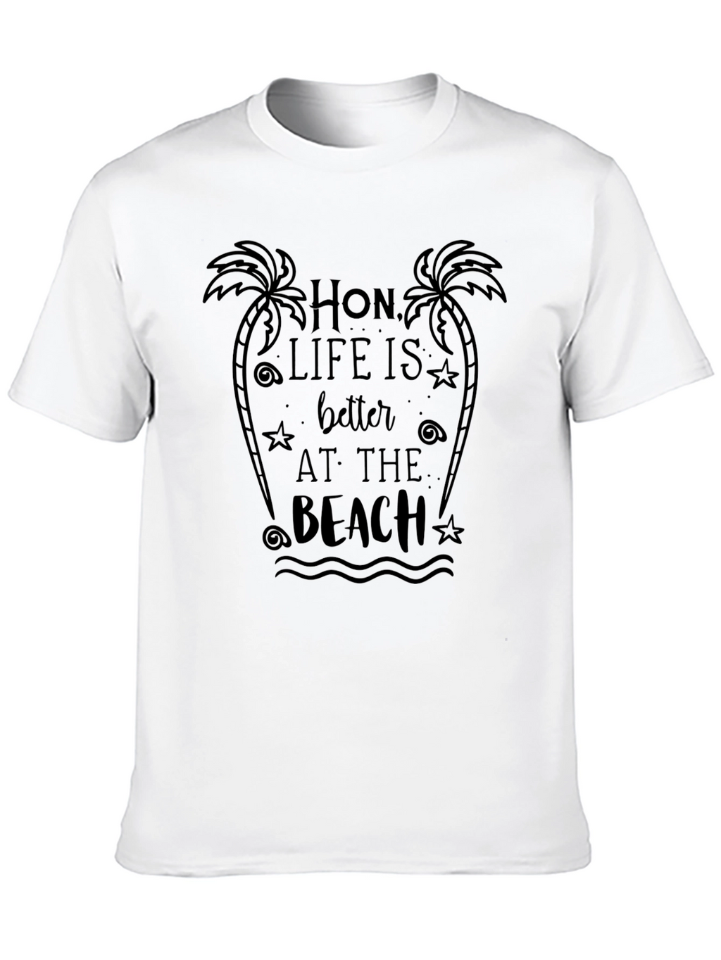Hon Life is Better at the Beach Black T-Shirt